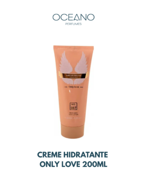 CREME HIDRATANTE ONLY LOVE 200ML